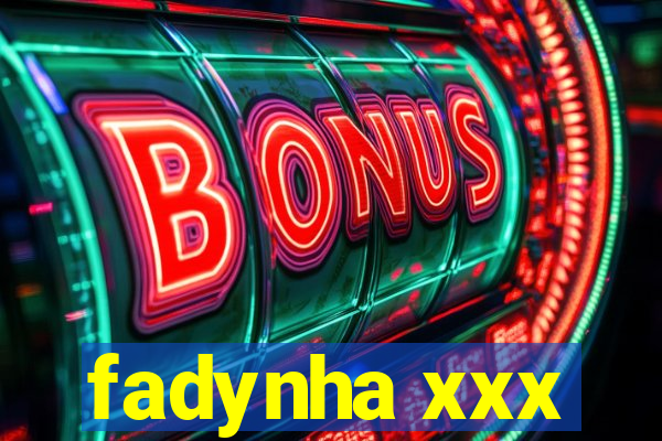 fadynha xxx